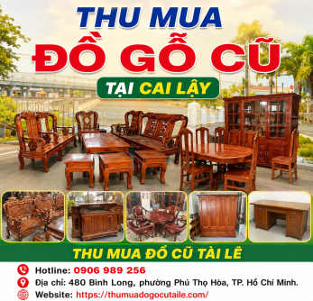 Thu mua đồ gỗ cũ tại Cai Lậy