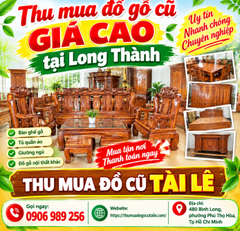 Thu mua đồ gỗ cũ giá cao tại Long Thành