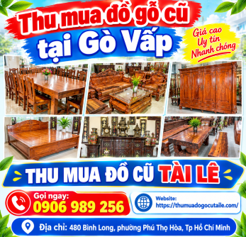 Thu mua đồ gỗ cũ tại Gò Vấp