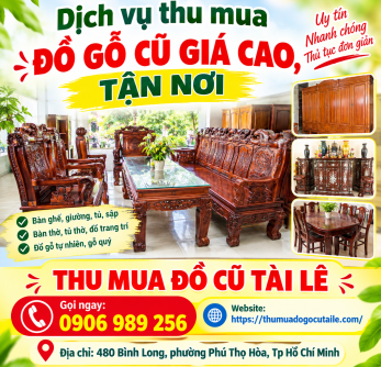 Dịch vụ thu mua đồ gỗ cũ giá cao, tận nơi