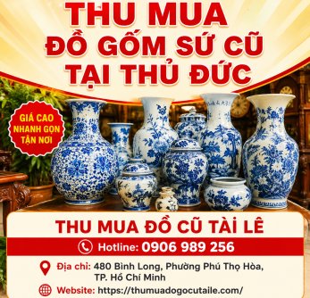 Thu mua đồ gốm sứ cũ tại Thủ Đức