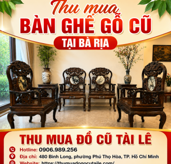 Thu mua bàn ghế gỗ cũ tại Bà Rịa