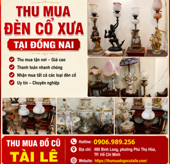 Thu mua đèn cổ xưa tại Đồng Nai