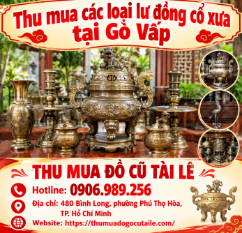 Thu mua các loại lư đồng cổ xưa tại Gò Vấp
