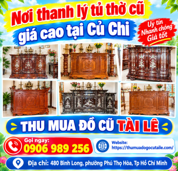 Nơi thanh lý tủ thờ cũ giá cao tại Củ Chi