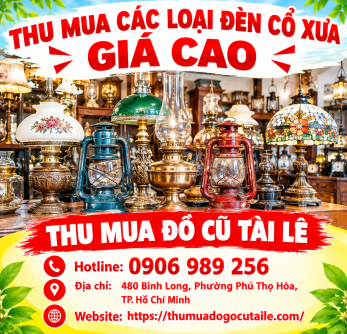 Thu mua các loại đèn cổ xưa giá cao