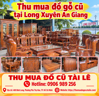 Thu mua đồ gỗ cũ tại Long Xuyên An Giang