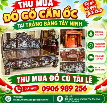 Thu mua đồ gỗ cẩn ốc tại Trảng Bàng Tây Ninh
