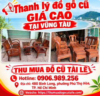 Thanh lý đồ gỗ cũ giá cao tại Vũng Tàu