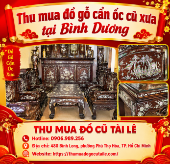 Thu mua đồ gỗ cẩn ốc cũ xưa tại Bình Dương