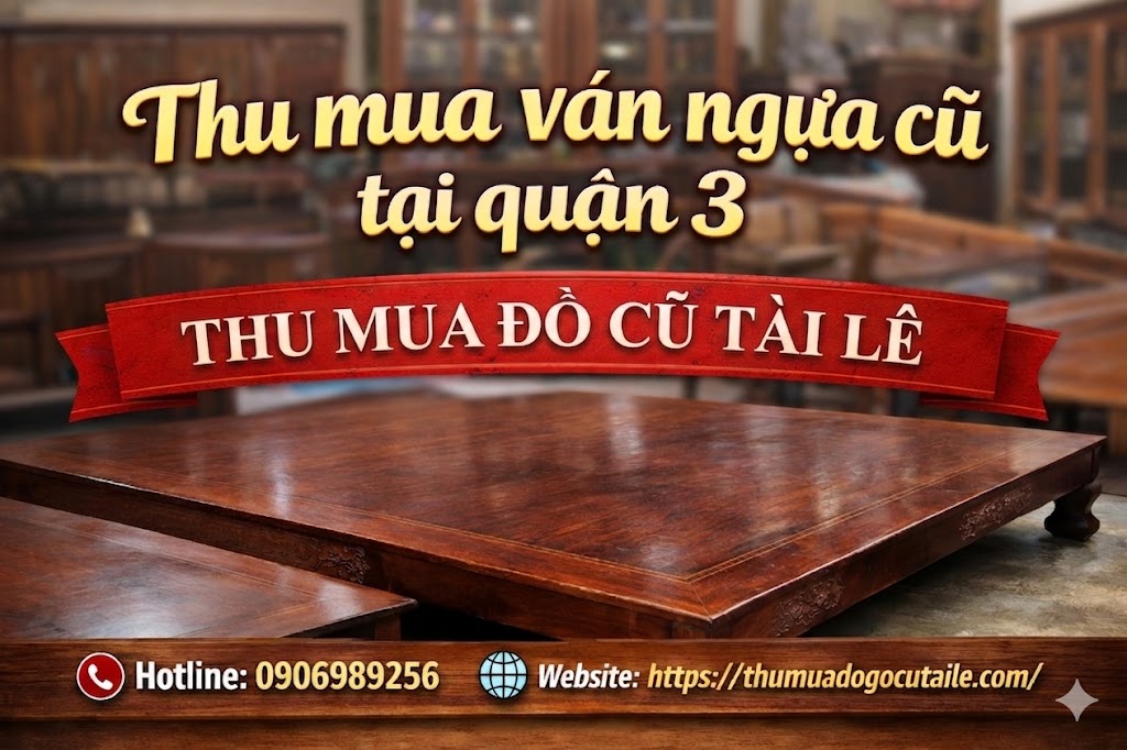 Thu mua ván ngựa cũ tại quận 3