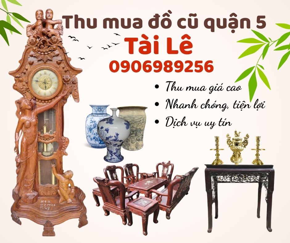 Địa chỉ thu mua đồ cũ giá cao quận 5- 0906.989.256
