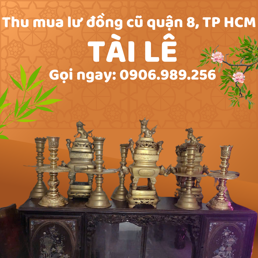 Thu mua lư đồng cũ tại quận 8, TP HCM- Cửa hàng Tài Lê