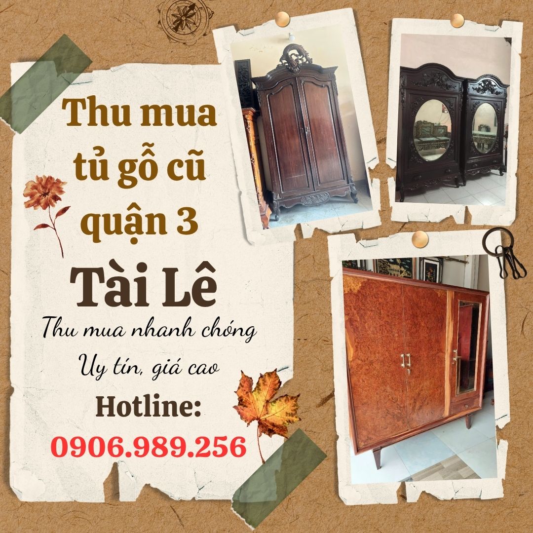 Thu mua tủ gỗ cũ quận 3: cửa hàng Tài Lê